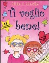 Ti voglio bene! libro