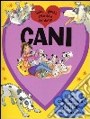 Cani. Quiz, giochi, attività e fai-da-te libro