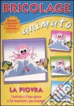 Bricolage animato. La piovra libro