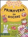 Primavera da giocare libro