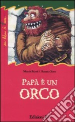 Papà è un orco libro