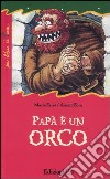 Papà è un orco libro