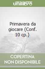 Primavera da giocare (Conf. 10 cp.)