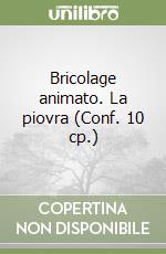 Bricolage animato. La piovra (Conf. 10 cp.) libro