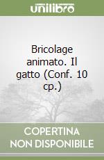 Bricolage animato. Il gatto (Conf. 10 cp.) libro