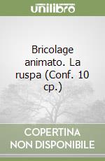 Bricolage animato. La ruspa (Conf. 10 cp.) libro