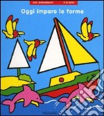 Oggi imparo le forme libro