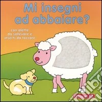 Mi insegni ad abbaiare? libro