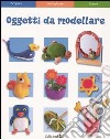 Oggetti da modellare libro