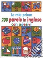 Le mie prime 200 parole in inglese con adesivi libro