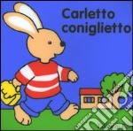 Carletto coniglietto. Con gadget libro