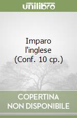 Imparo l'inglese (Conf. 10 cp.) libro