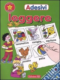 Adesivi. Leggere. Da 5-7 anni libro