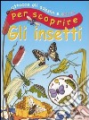 Attacca gli adesivi e colora per scoprire. Gli insetti libro