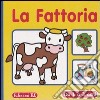 La Fattoria. 1/3 anni libro