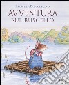 Avventura sul ruscello. Storie da Boscodirovo libro