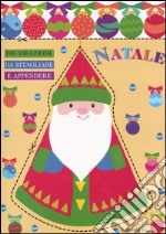 Natale. Decorazioni da ritagliare e appendere. Babbo Natale libro