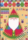 Natale. Decorazioni da ritagliare e appendere. Babbo Natale libro