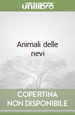 Animali delle nevi libro