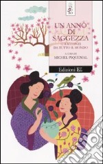 Un anno di saggezza. Dodici racconti da tutto il mondo libro