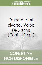 Imparo e mi diverto. Volpe (4-5 anni) (Conf. 10 cp.) libro