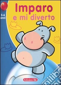 Imparo e mi diverto. Ippopotamo (5-6 anni) libro