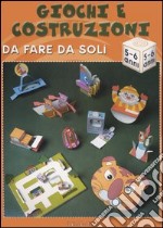 Giochi e costruzioni da fare da soli (5-6 anni)