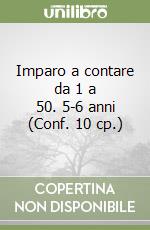 Imparo a contare da 1 a 50. 5-6 anni (Conf. 10 cp.) libro