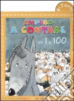 Imparo a contare da 1 a 100. 6-7 anni libro