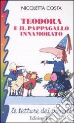 Teodora e il pappagallo innamorato libro