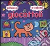 Giocattoli. Arcobaleno attacca e colora libro