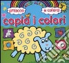 Copia i colori. Arcobaleno attacca e colora libro