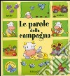 Le parole della campagna. Con gadget libro