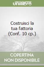 Costruisci la tua fattoria (Conf. 10 cp.) libro