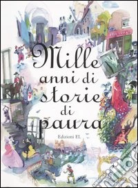 Mille anni di storie di paura libro