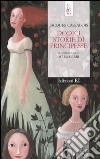 Dodici storie di principesse libro