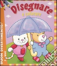 Buon divertimento! Disegnare e colorare. Con gadget libro