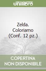 Zelda. Coloriamo (Conf. 12 pz.) libro