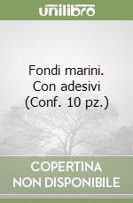 Fondi marini. Con adesivi (Conf. 10 pz.) libro