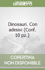 Dinosauri. Con adesivi (Conf. 10 pz.) libro