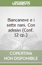 Biancaneve e i sette nani. Con adesivi (Conf. 12 cp.) libro