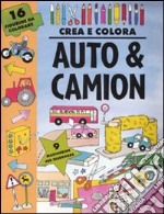 Auto & camion. Crea e colora libro