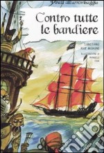 Contro tutte le bandiere libro