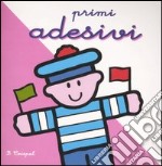 Primi adesivi. Marinaio. Ediz. illustrata libro