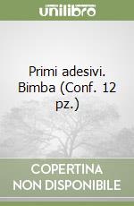 Primi adesivi. Bimba (Conf. 12 pz.) libro