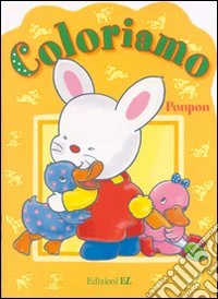 Ponpon. Coloriamo libro
