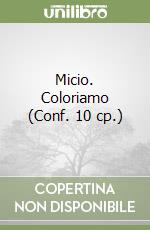 Micio. Coloriamo (Conf. 10 cp.) libro