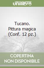 Tucano. Pittura magica (Conf. 12 pz.) libro