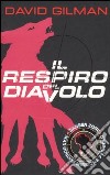 Il respiro del diavolo. Danger zone libro