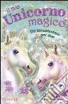 Un incantesimo per due. Il mio unicorno magico libro